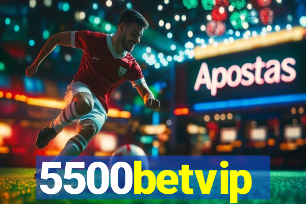 5500betvip