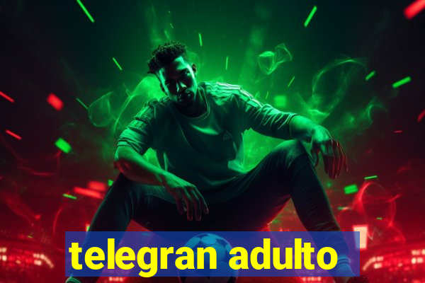 telegran adulto