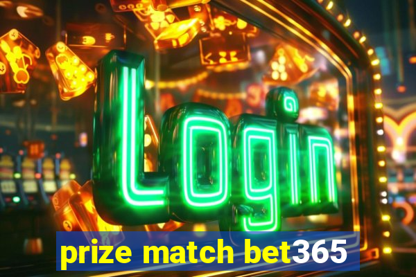 prize match bet365