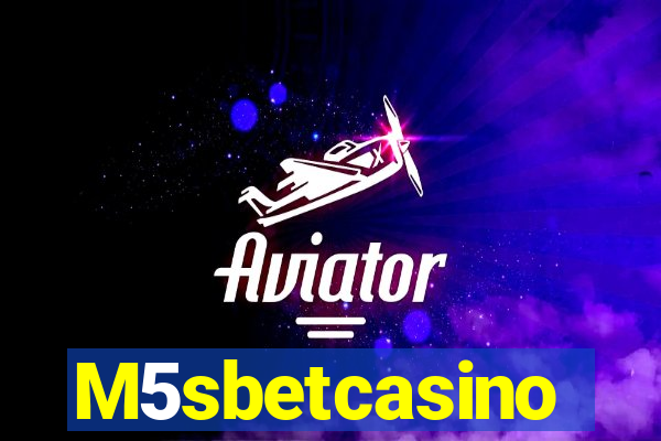 M5sbetcasino