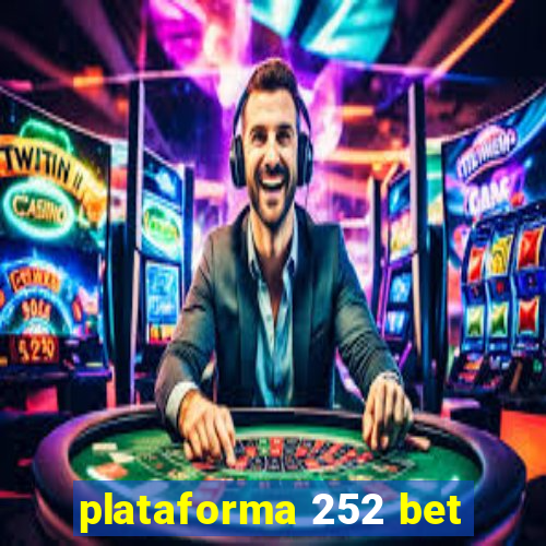 plataforma 252 bet