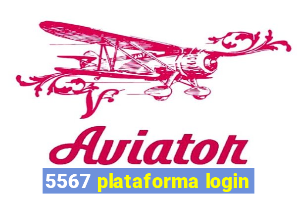 5567 plataforma login