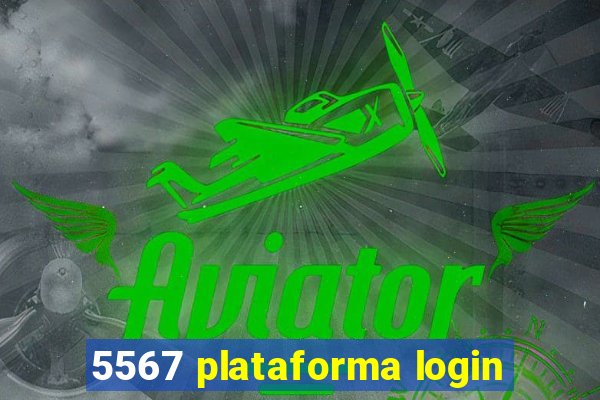 5567 plataforma login