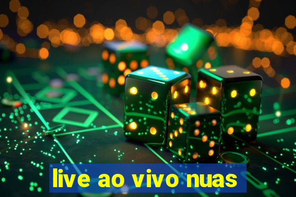 live ao vivo nuas