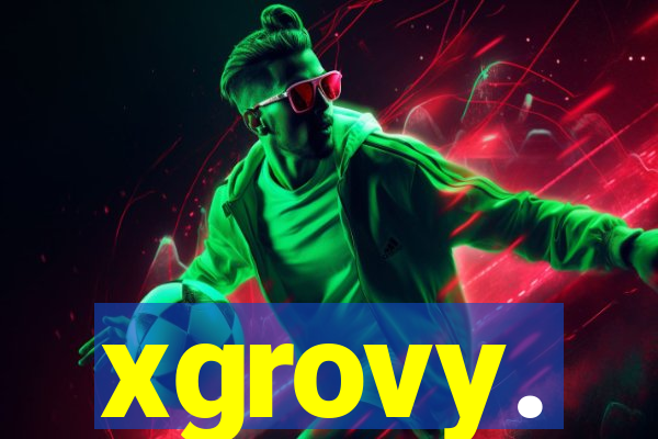 xgrovy.