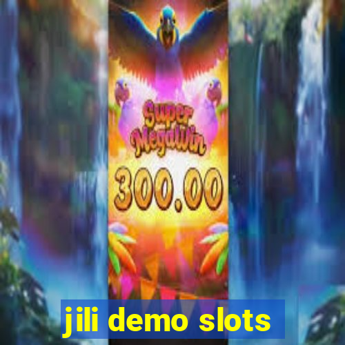 jili demo slots