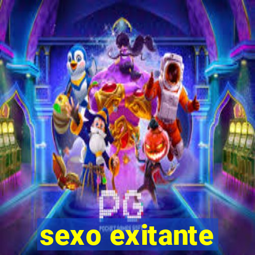 sexo exitante