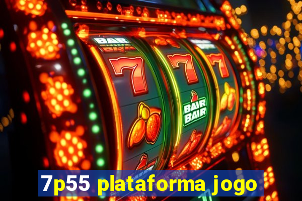 7p55 plataforma jogo