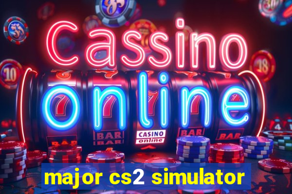 major cs2 simulator