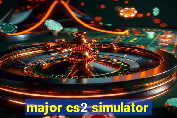 major cs2 simulator