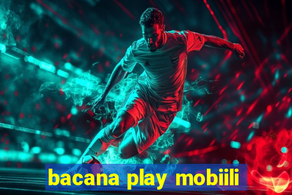 bacana play mobiili