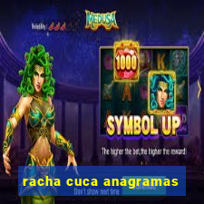 racha cuca anagramas