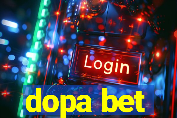 dopa bet