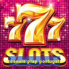 canais play portugal