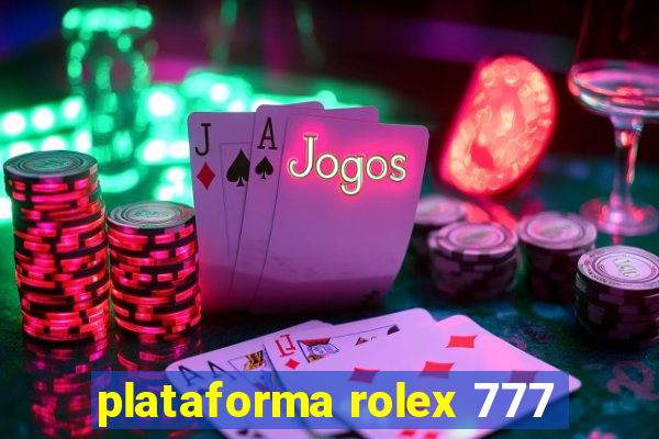 plataforma rolex 777