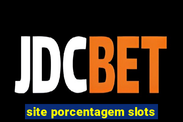 site porcentagem slots