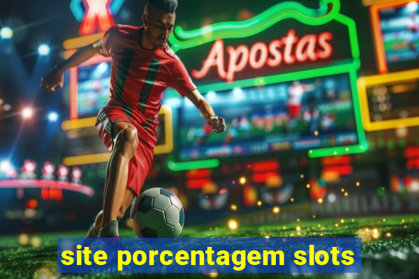 site porcentagem slots