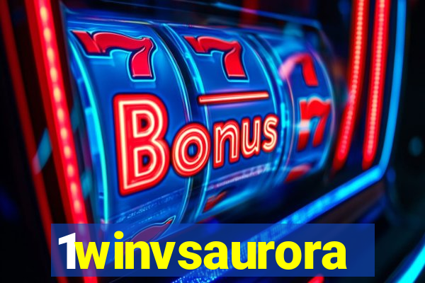 1winvsaurora