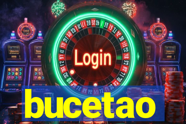 bucetao