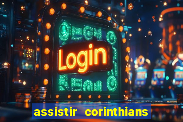 assistir corinthians x s o paulo futemax