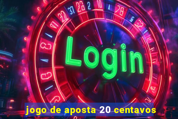 jogo de aposta 20 centavos