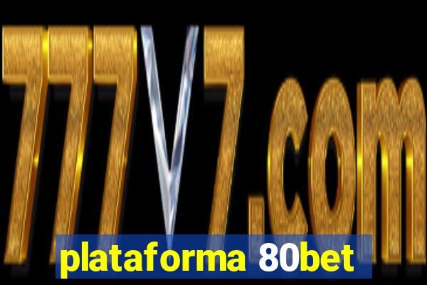 plataforma 80bet