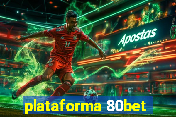 plataforma 80bet