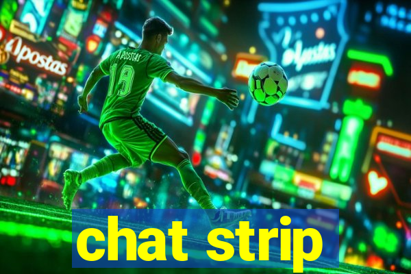 chat strip