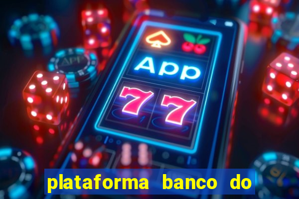 plataforma banco do brasil 777 bet