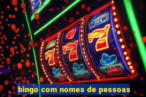 bingo com nomes de pessoas