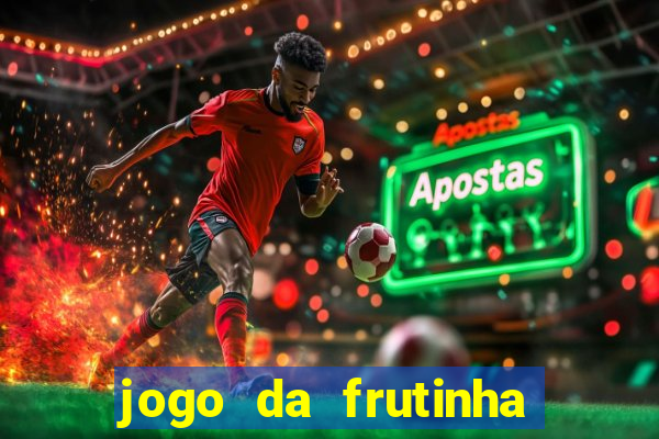 jogo da frutinha paga mesmo