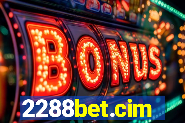 2288bet.cim