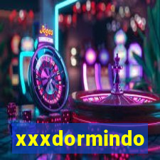 xxxdormindo