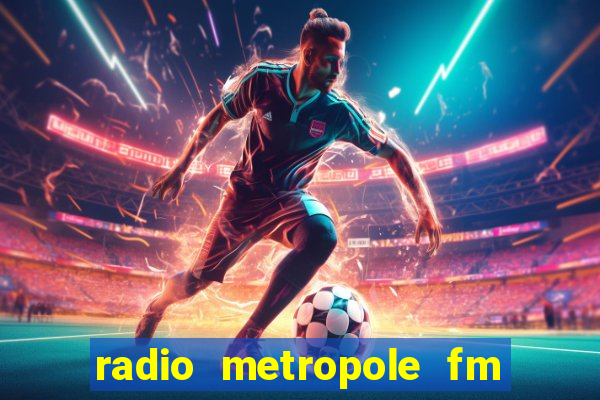 radio metropole fm salvador bahia