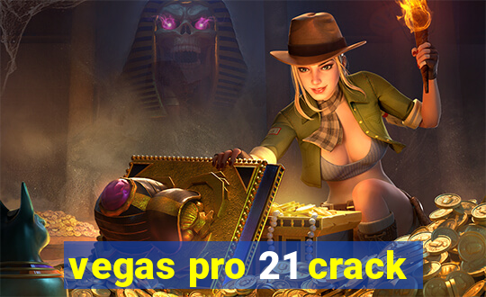 vegas pro 21 crack