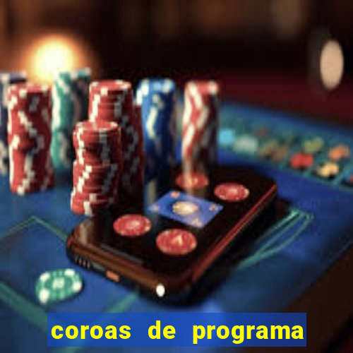 coroas de programa em porto alegre