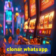 clonar whatsapp