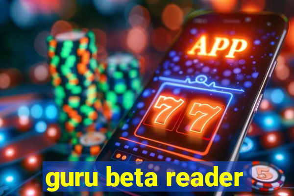 guru beta reader