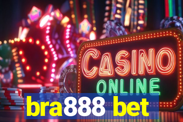 bra888 bet