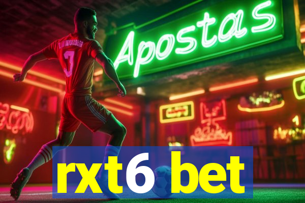 rxt6 bet