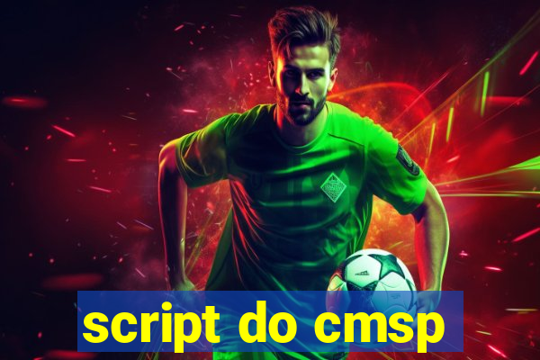 script do cmsp