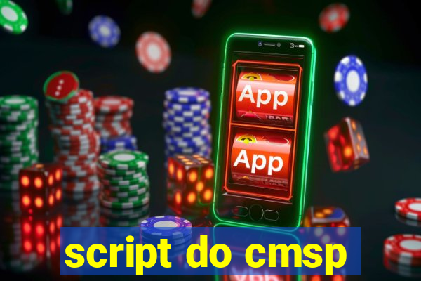 script do cmsp