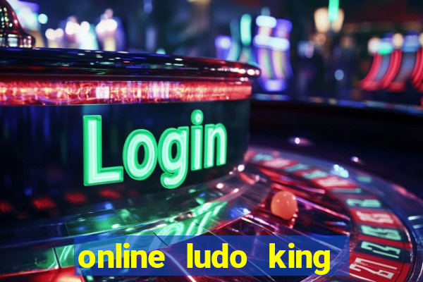 online ludo king cash game