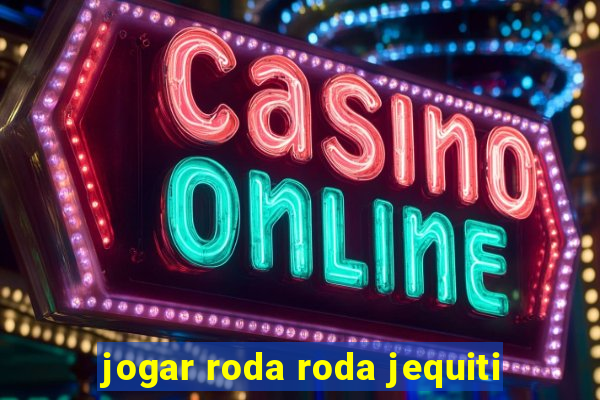 jogar roda roda jequiti