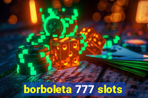 borboleta 777 slots