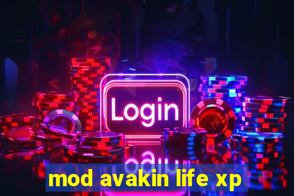 mod avakin life xp