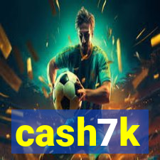 cash7k