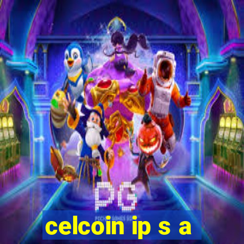 celcoin ip s a