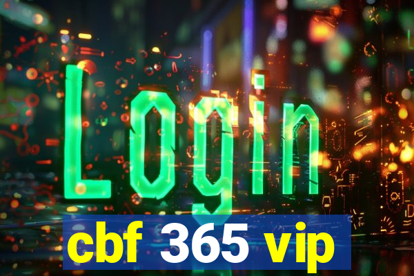 cbf 365 vip