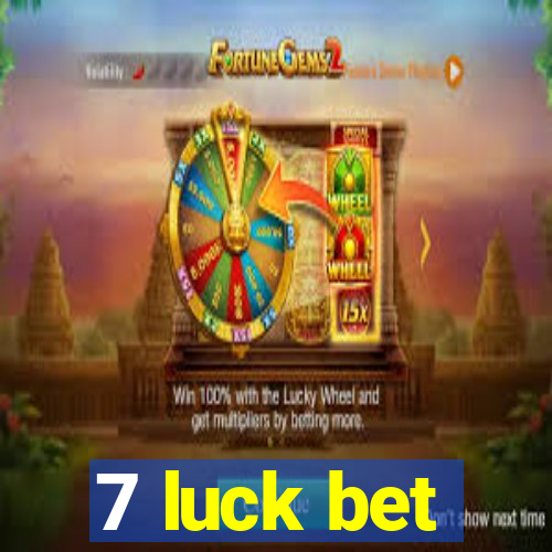 7 luck bet